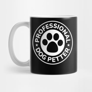 Professional Dog Petter T-Shirt Pet Dogs Mug